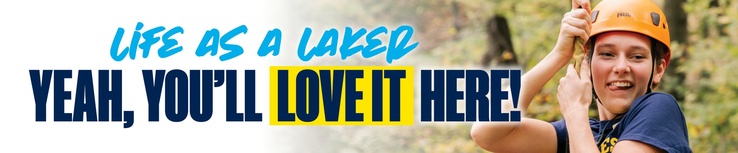Life as a Laker. Yeah, You'll Love It Here!