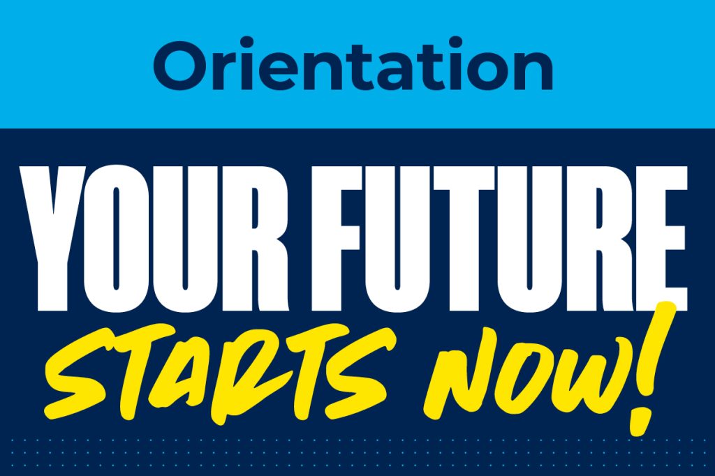 Orientation - Your Future Starts Now