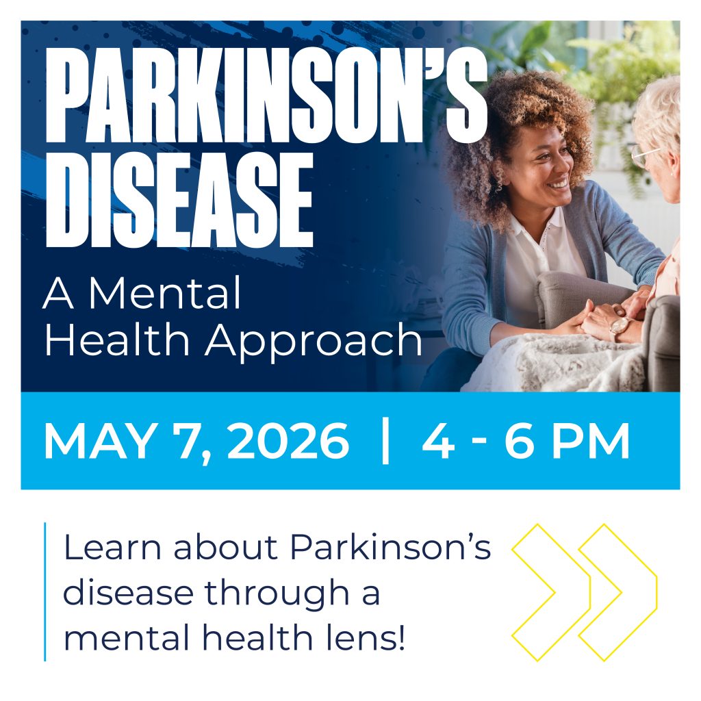 Parkinson's Disease Session on May 7, 2026 from 4 - 6 pm.