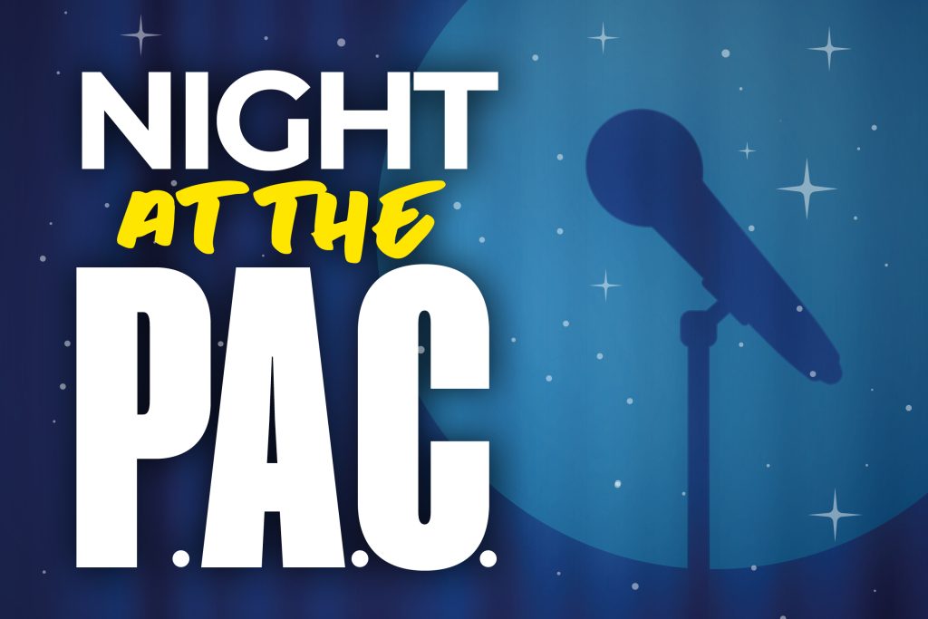 Night at the PAC